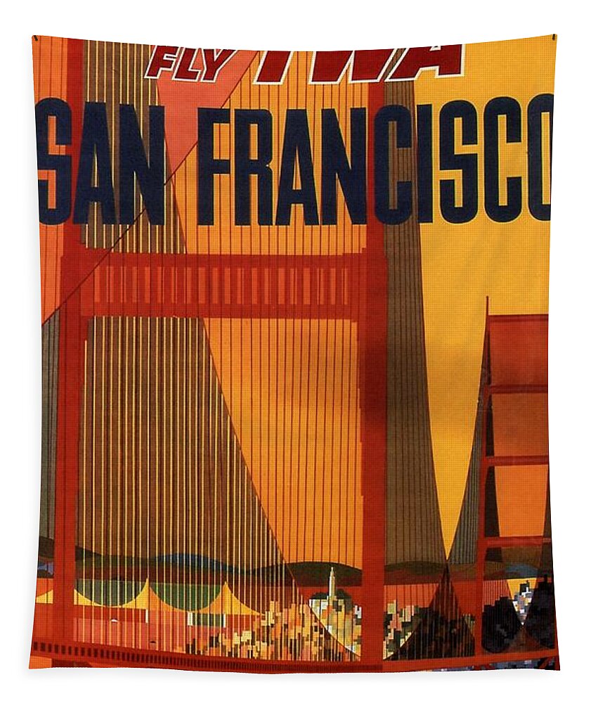Trans World Airlines Tapestry featuring the mixed media Fly TWA San Francisco - Trans World Airlines - Retro travel Poster - Vintage Poster by Studio Grafiikka