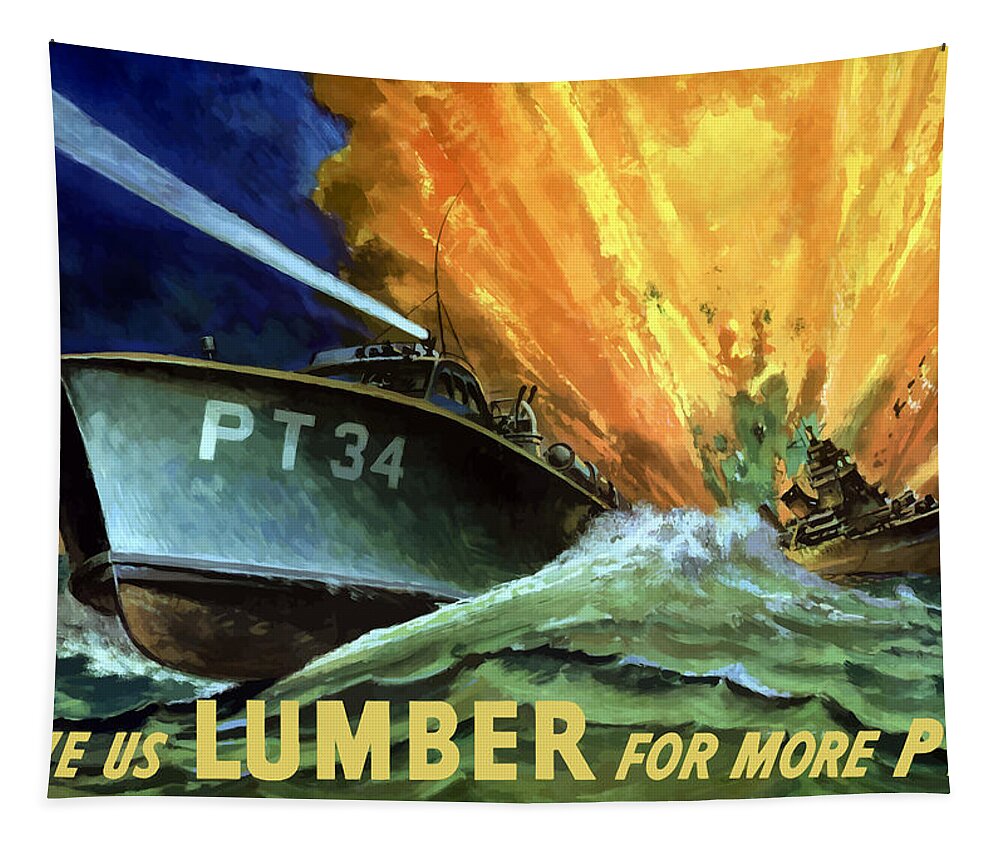 Pt Boat Tapestry featuring the painting Give Us Lumber For More PT's by War Is Hell Store