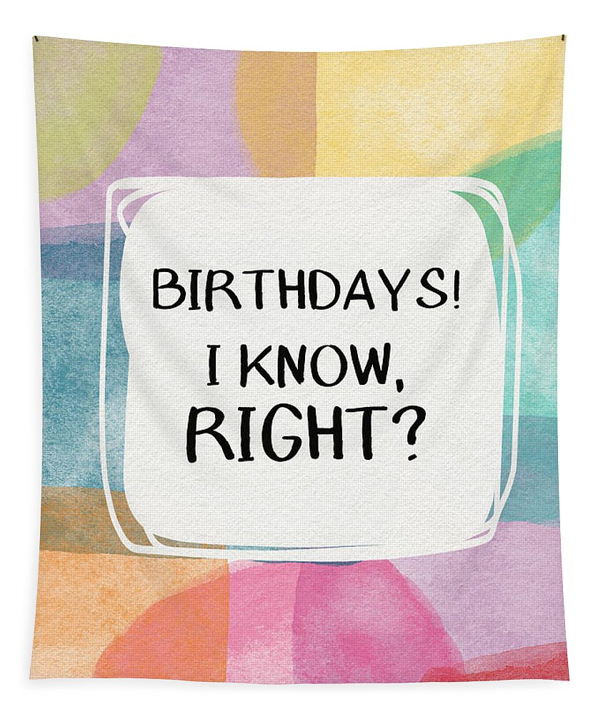Watercolor Tapestry featuring the painting I Know Right- Birthday Art by Linda Woods by Linda Woods