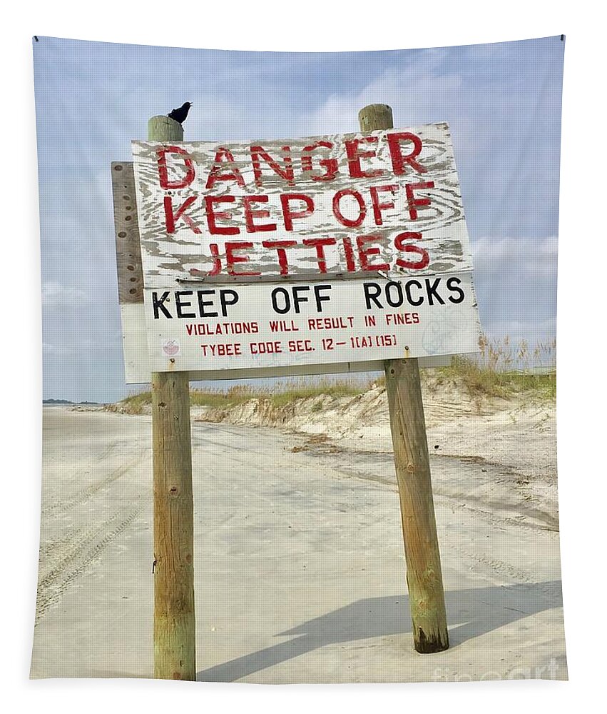 Danger Tapestry featuring the photograph Keep Off Jetties by Flavia Westerwelle