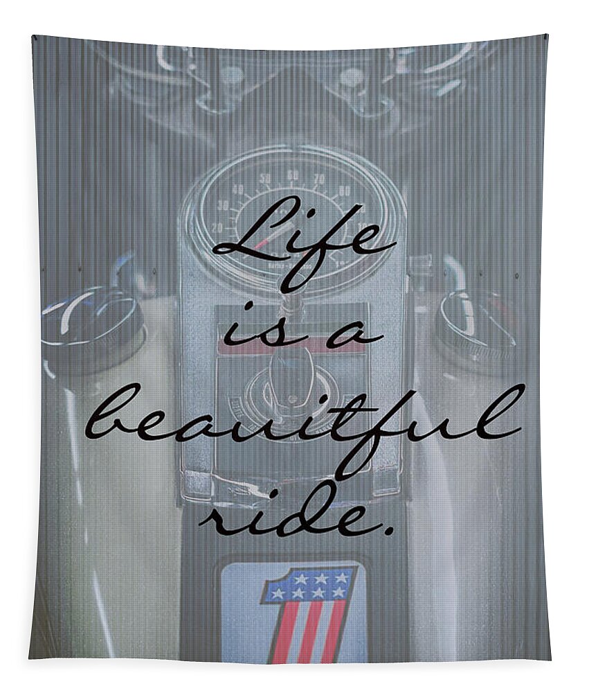 Harley Davidson Tapestry featuring the photograph Life Is A Beautiful Ride by Susan Rissi Tregoning
