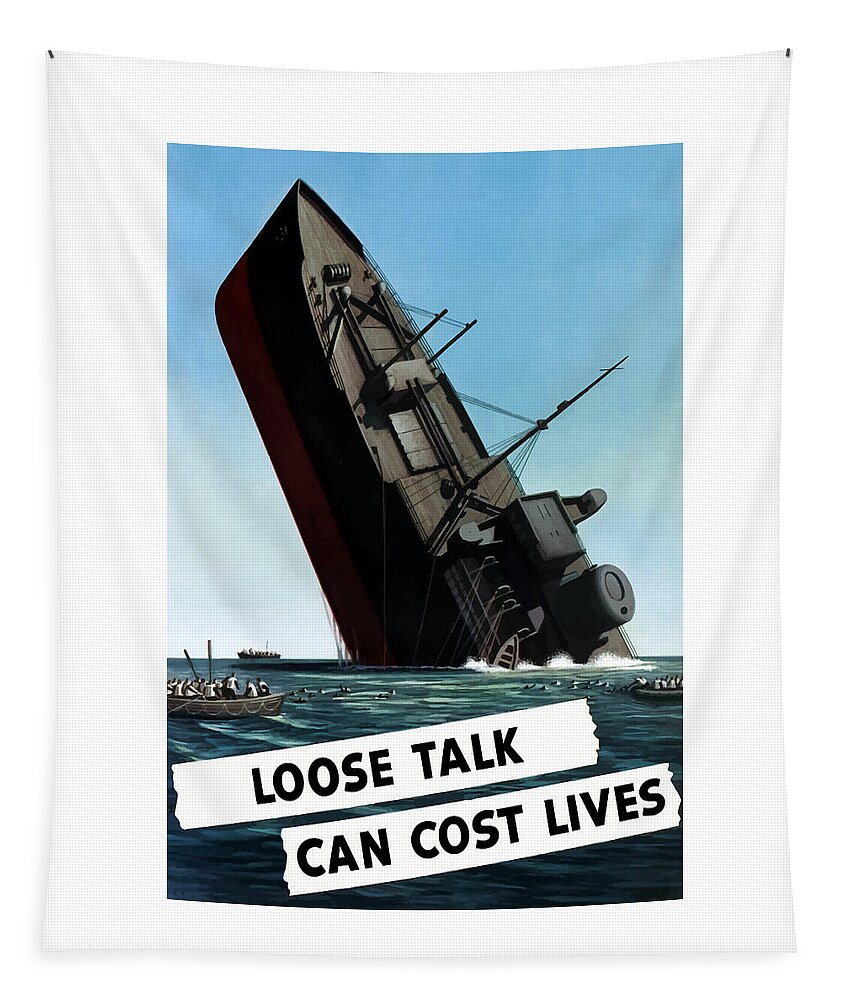 Loose Lips Tapestry featuring the painting Loose Talk Can Cost Lives by War Is Hell Store