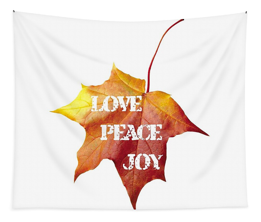 Love Peace Joy Tapestry featuring the painting LOVE PEACE JOY carved on fall leaf by Georgeta Blanaru