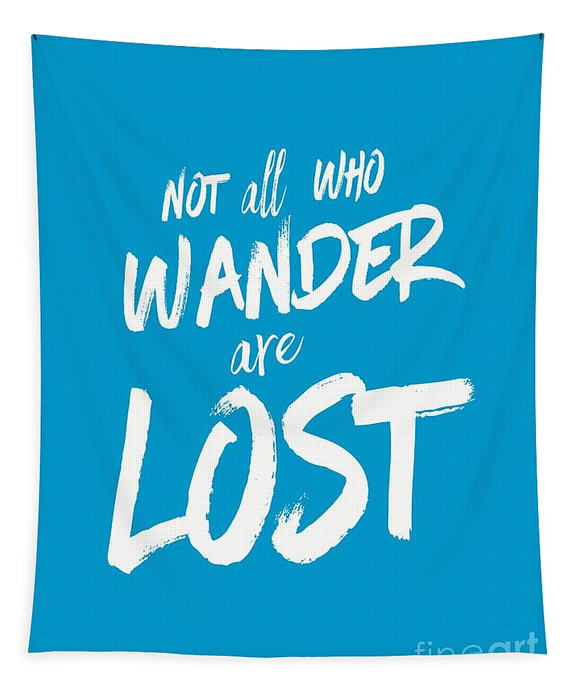 Vermont Tapestry featuring the digital art Not all who wander are lost tee by Edward Fielding