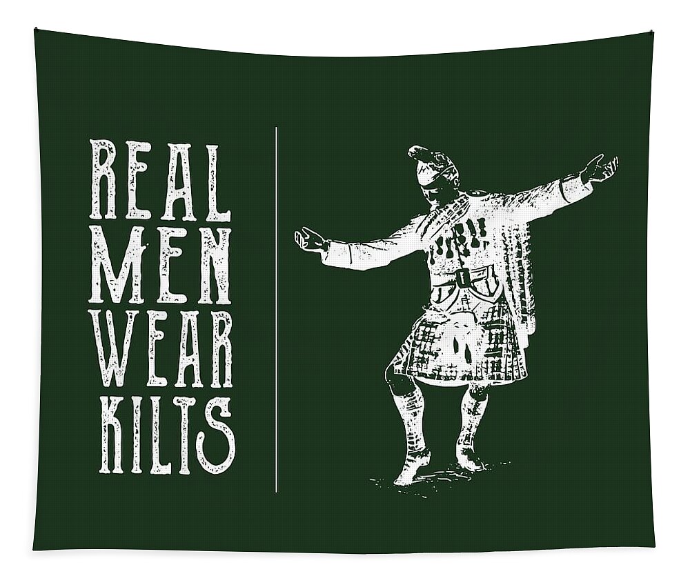 Real Med Wear Kilts Tapestry featuring the digital art Real Men Wear Kilts by Heather Applegate