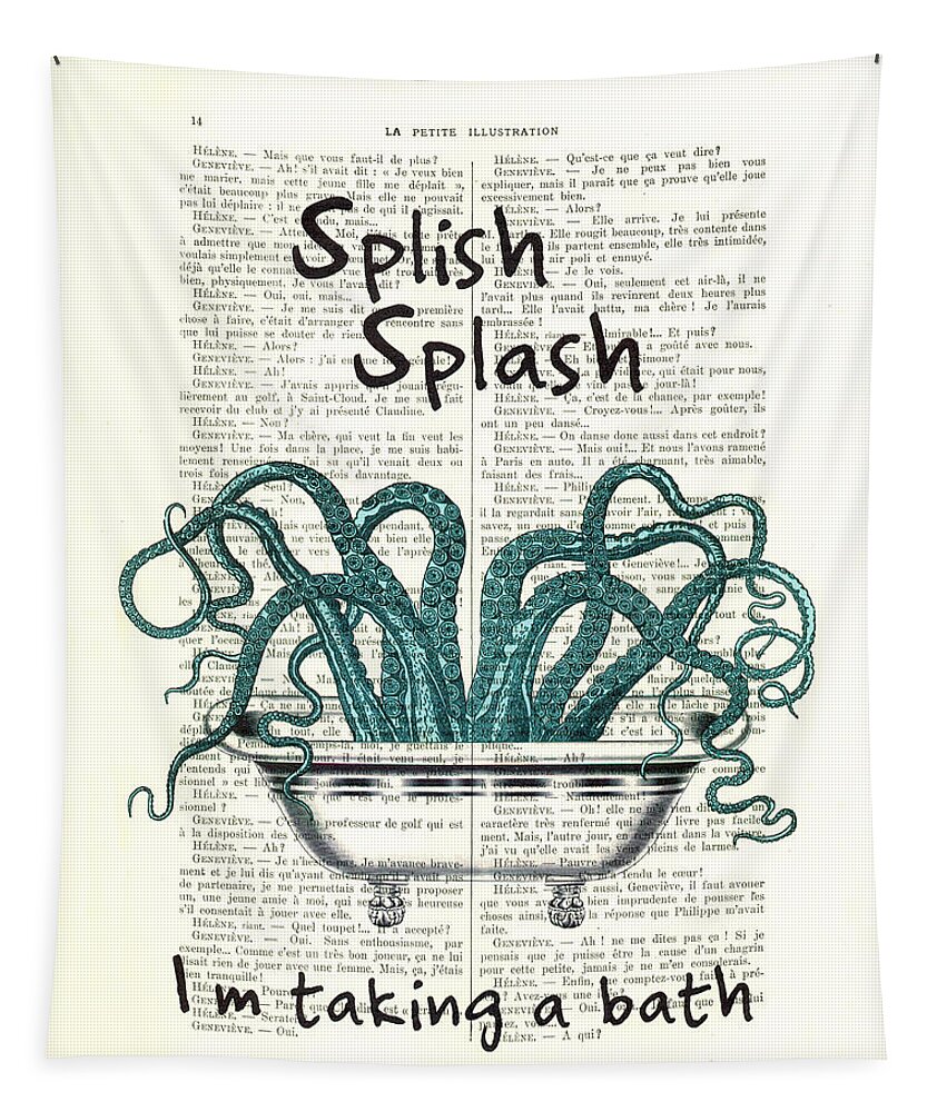 Octopus Tapestry featuring the digital art Splish Splash, I'm taking a bath by Madame Memento