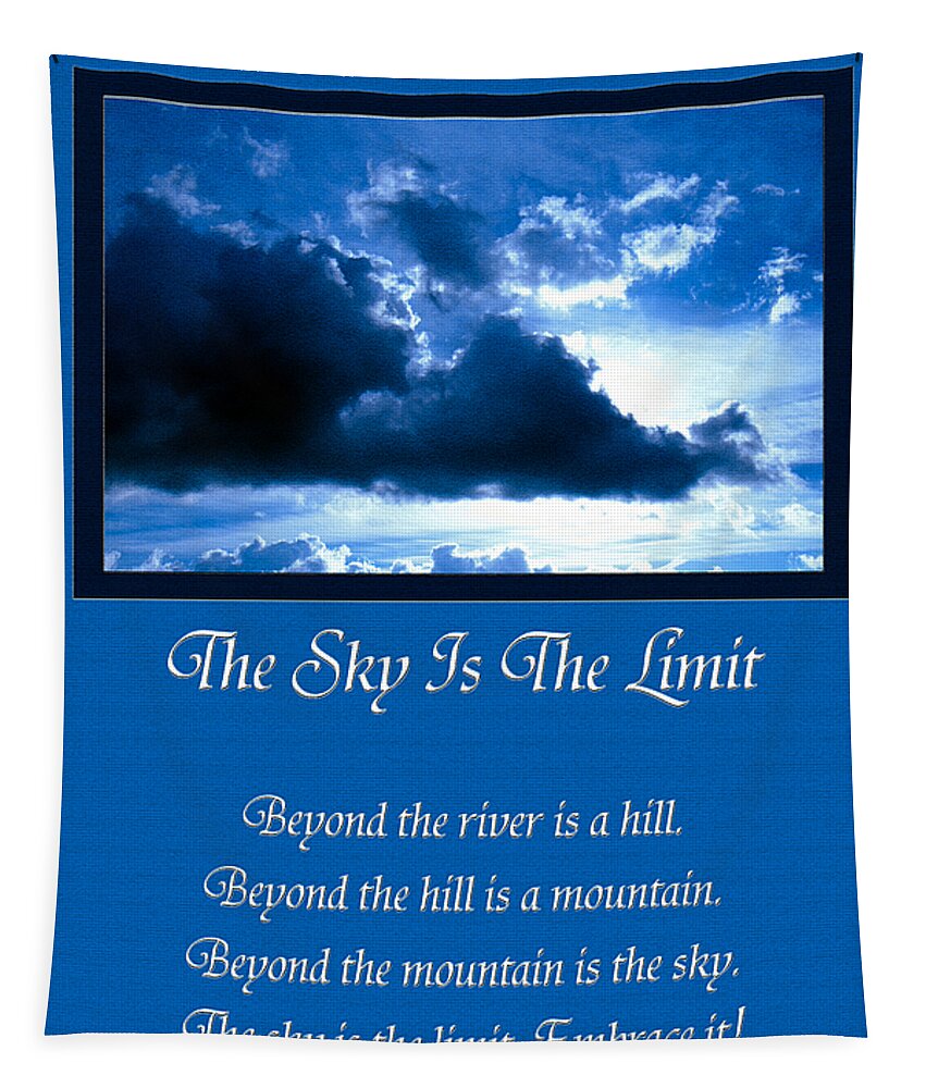 Inspirational Saying Tapestry featuring the photograph The Sky Is The Limit by Andee Design
