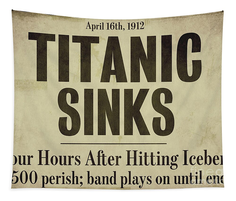 Titanic Sinks Tapestry featuring the painting Titanic Newspaper Headline by Mindy Sommers
