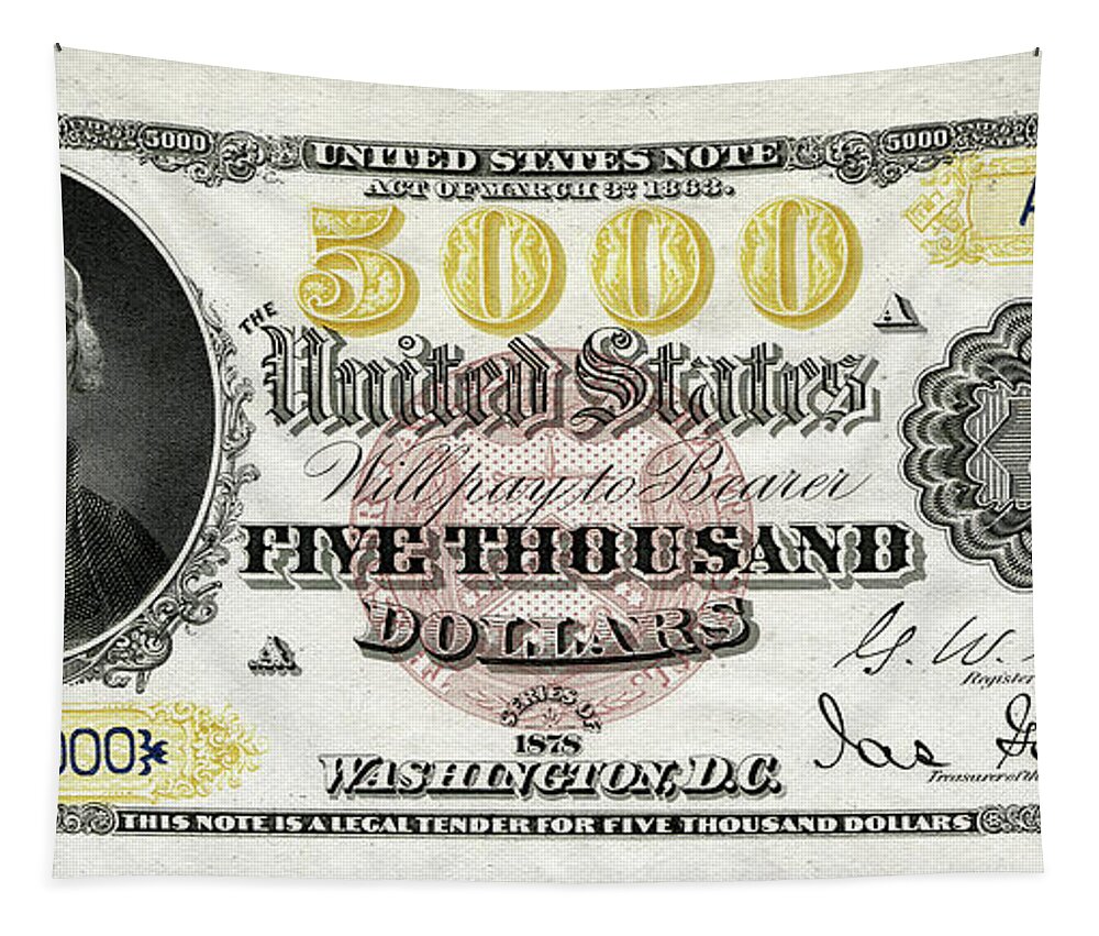 'paper Currency' Collection By Serge Averbukh Tapestry featuring the digital art U.S. Five Thousand Dollar Bill - 1878 $5000 USD Treasury Note by Serge Averbukh