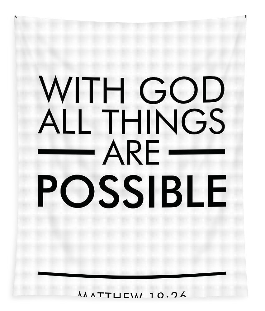 Matthew 19 26 Tapestry featuring the mixed media With God all things are possible - Bible Verses Art by Studio Grafiikka