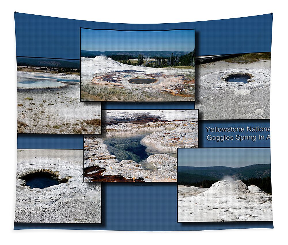 Yellowstone National Park Tapestry featuring the photograph Yellowstone Park Goggles Spring In August Collage by Thomas Woolworth