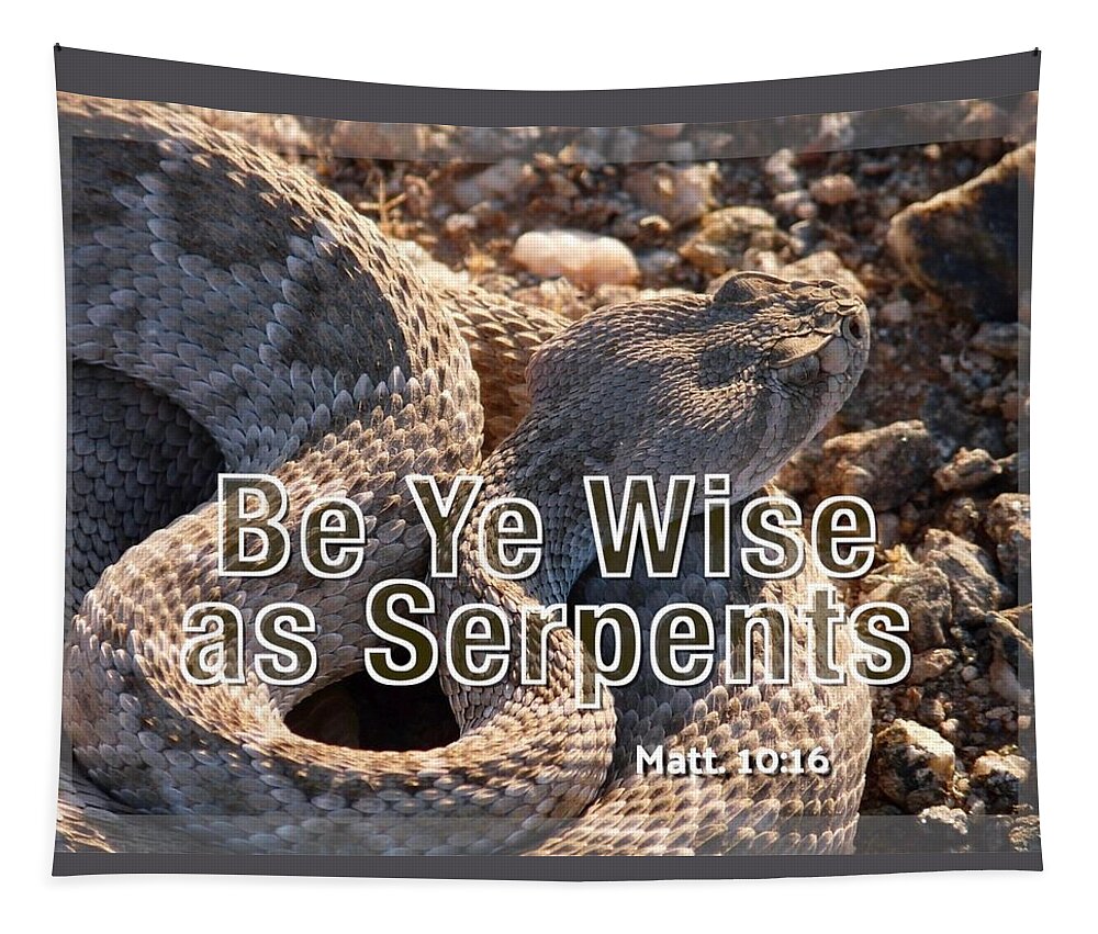 Adage Tapestry featuring the photograph Be Ye Wise as Serpents by Judy Kennedy
