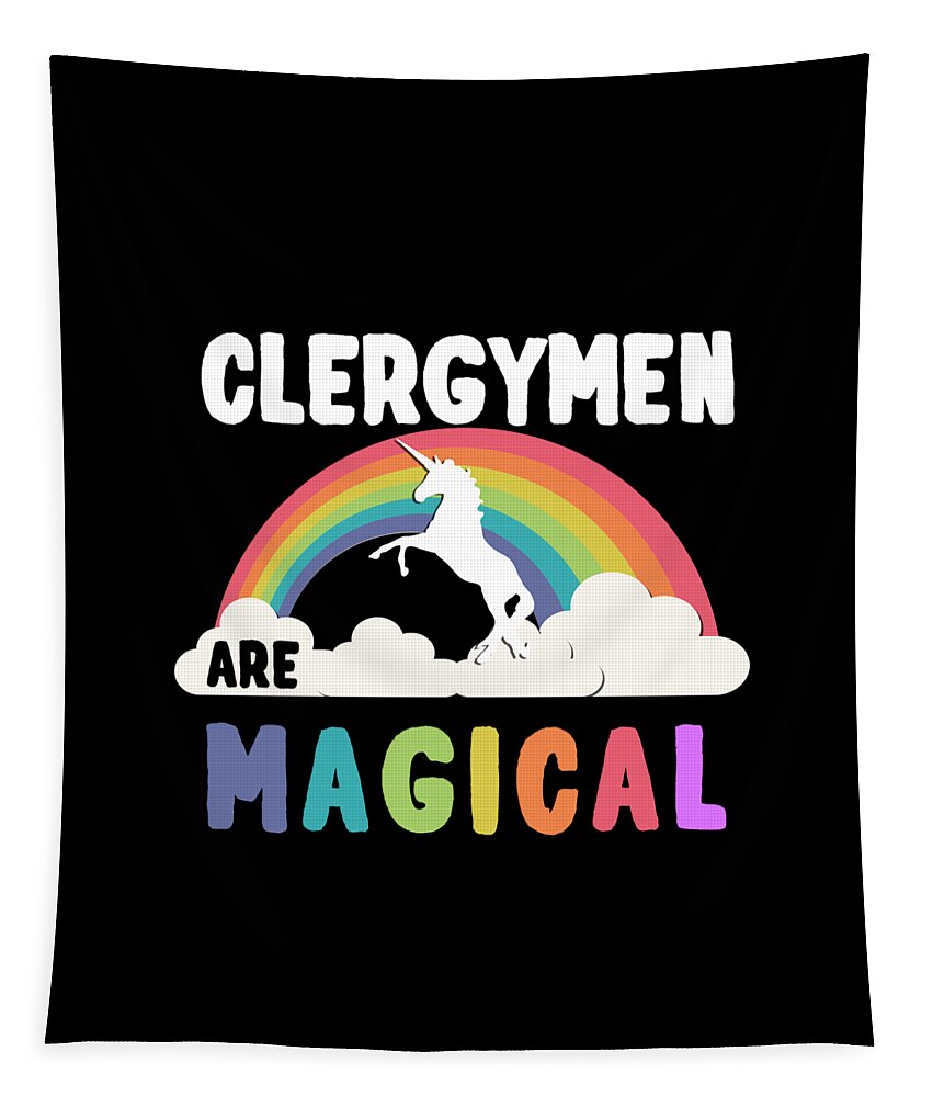 Unicorn Tapestry featuring the digital art Clergymen Are Magical #1 by Flippin Sweet Gear
