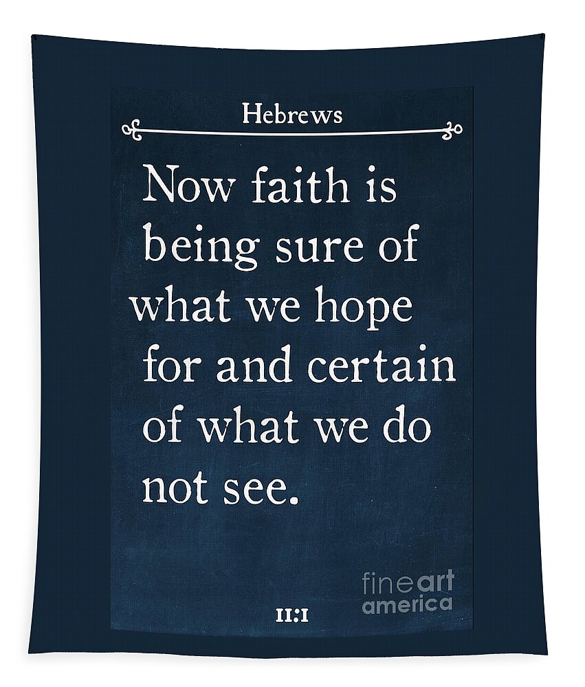 Hebrews Tapestry featuring the painting Hebrews 11 1- Inspirational Quotes Wall Art Collection #3 by Mark Lawrence