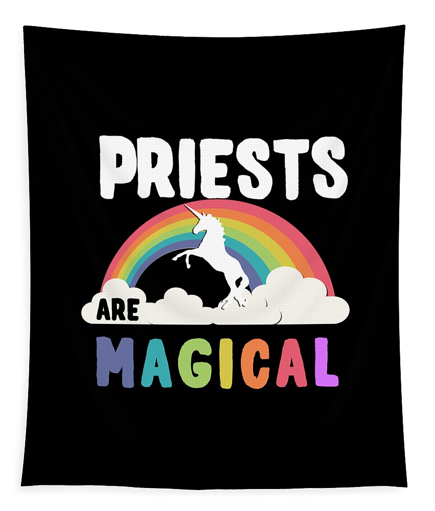 Unicorn Tapestry featuring the digital art Priests Are Magical #1 by Flippin Sweet Gear