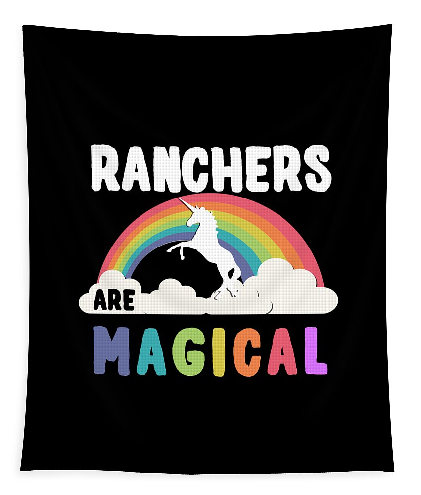 Unicorn Tapestry featuring the digital art Ranchers Are Magical #1 by Flippin Sweet Gear