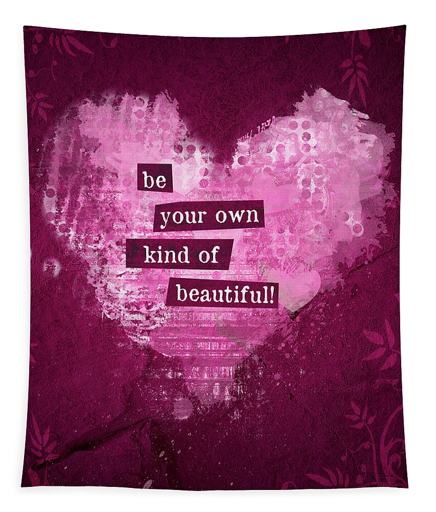 Beautiful Tapestry featuring the digital art Be Your Own Kind of Beautiful by Doreen Erhardt