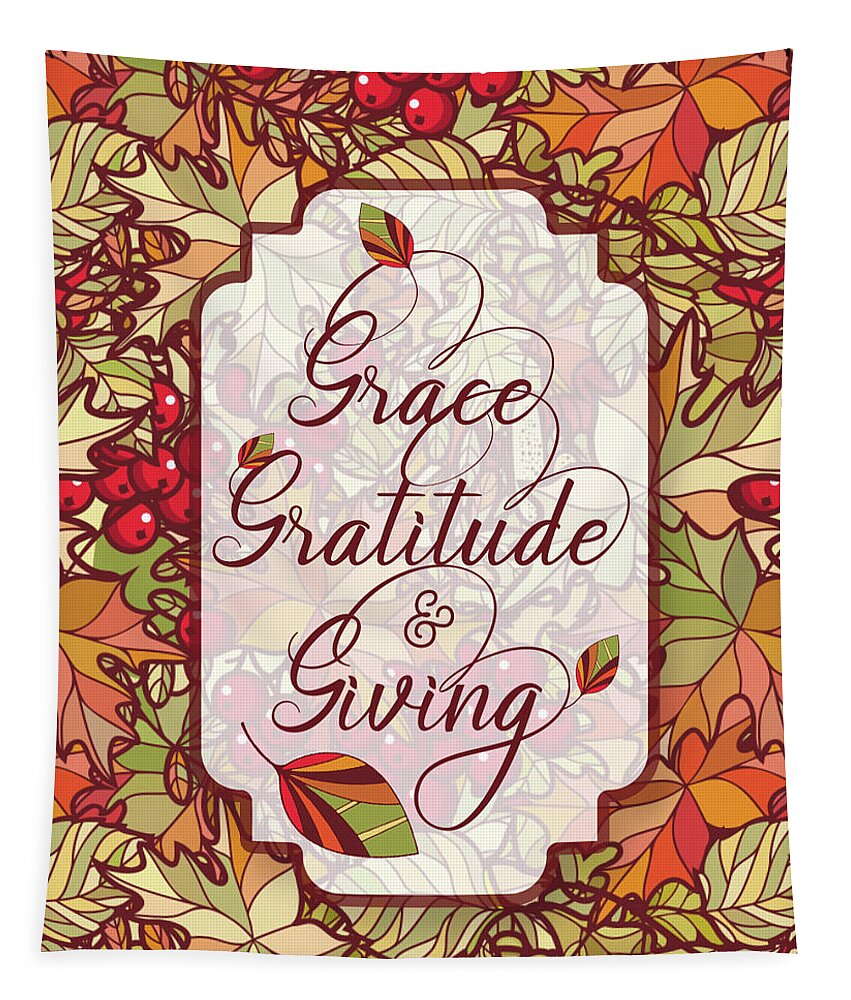 Thanksgiving Tapestry featuring the digital art Thanksgiving Blessings of Grace Gratitude and Giving by Doreen Erhardt
