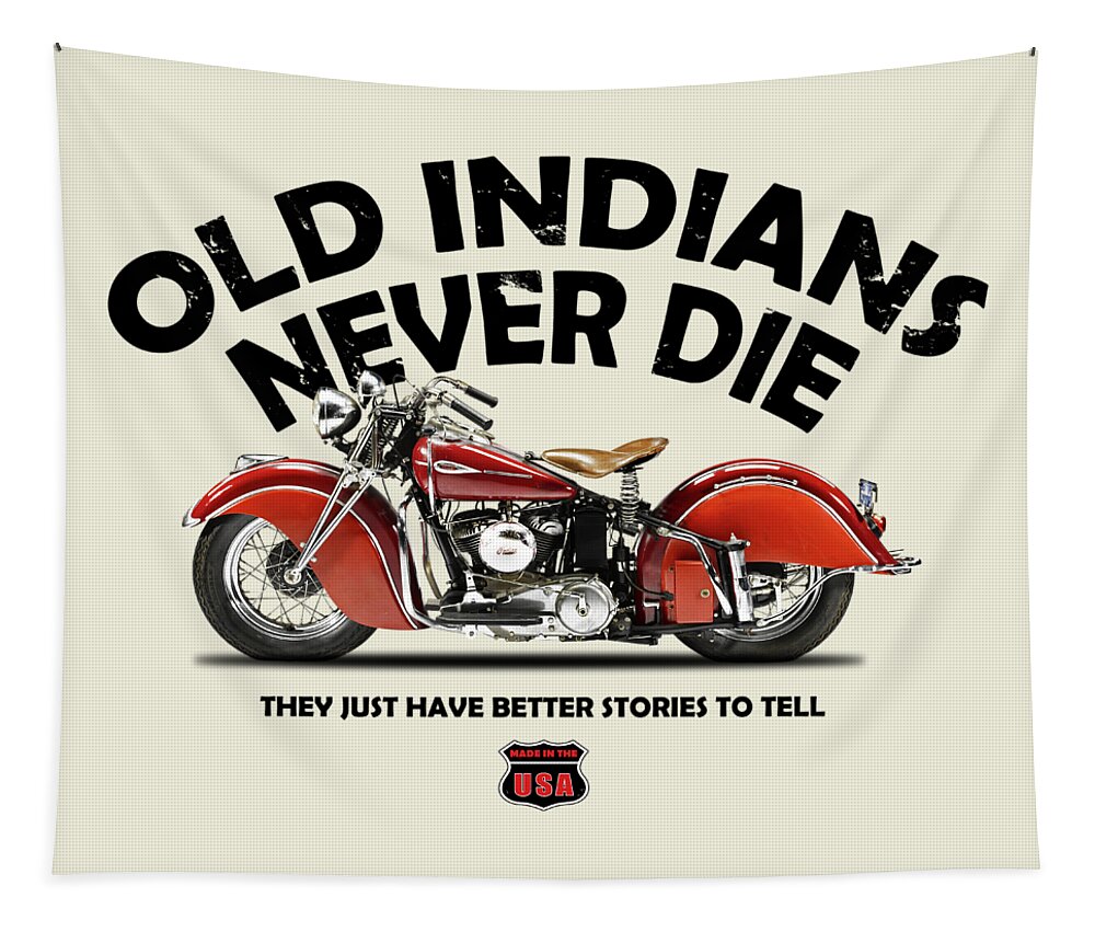 Indian-motorcycle Indian-scout Indian Motorcycle Classic-motorcycle Vintage-motorcycle Transport Transportation Tapestry featuring the photograph Old Indians Never Die by Mark Rogan
