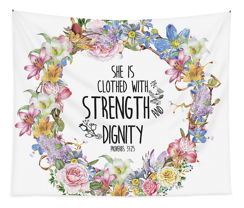 Clothed with strength and dignity - Christian bible verse quote Tapestry by  Wall Art Prints - Fine Art America