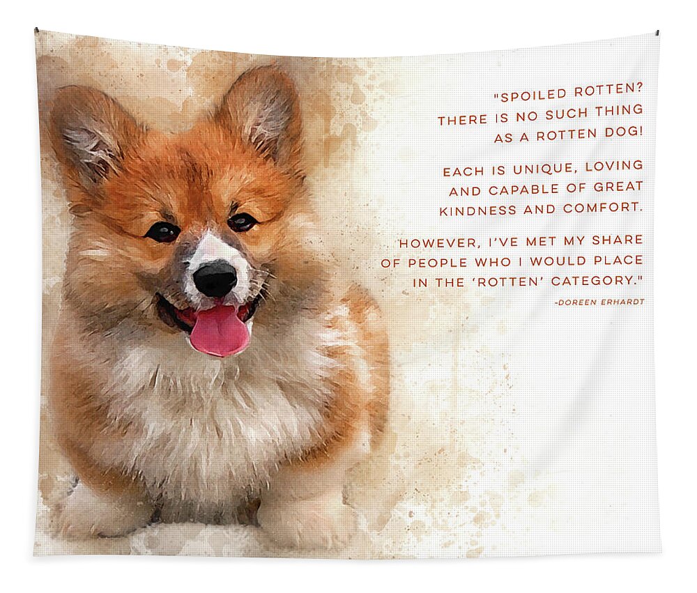 Corgi Tapestry featuring the painting Corgi Watercolor Spoiled Rotten by Doreen Erhardt