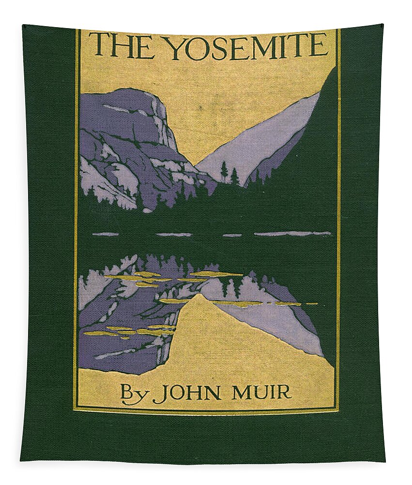 Yosemite Tapestry featuring the mixed media Cover design for The Yosemite by Unknown