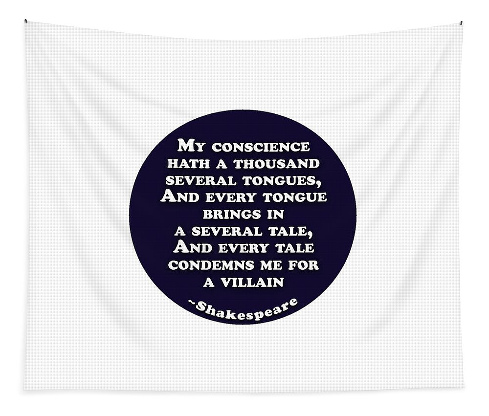 My Tapestry featuring the digital art My conscience #shakespeare #shakespearequote by Tinto Designs
