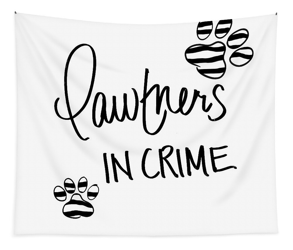 Pawtners Tapestry featuring the mixed media Pawtners In Crime by Sd Graphics Studio