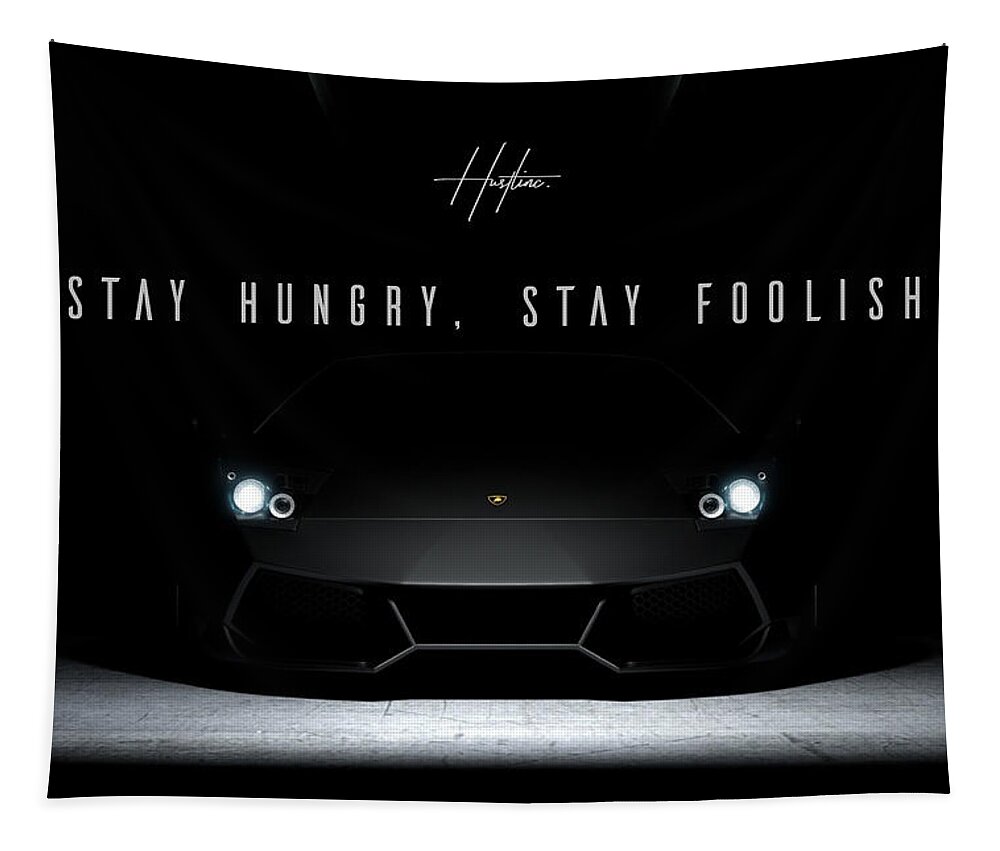  Tapestry featuring the digital art Stay Hungry by Hustlinc
