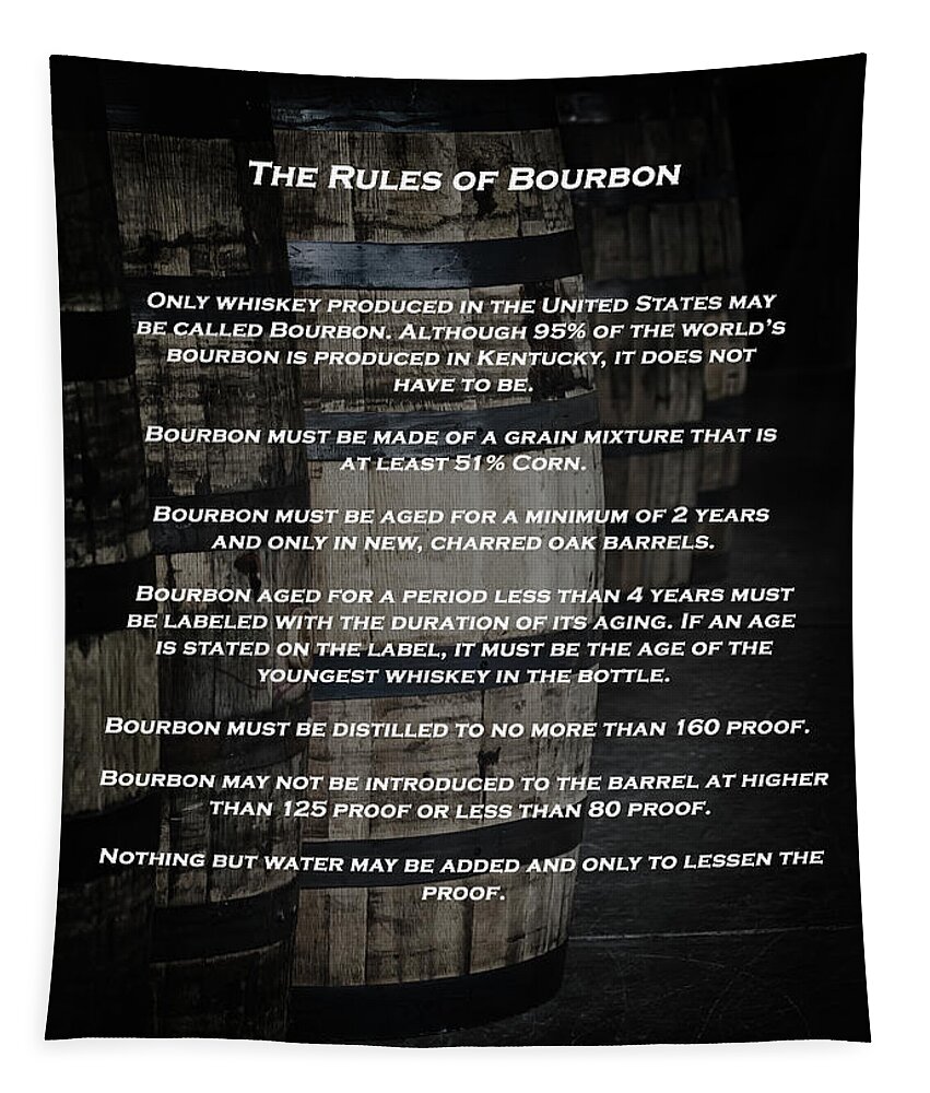 Bourbon Barrels Tapestry featuring the photograph The Rules of Bourbon by Susan Rissi Tregoning