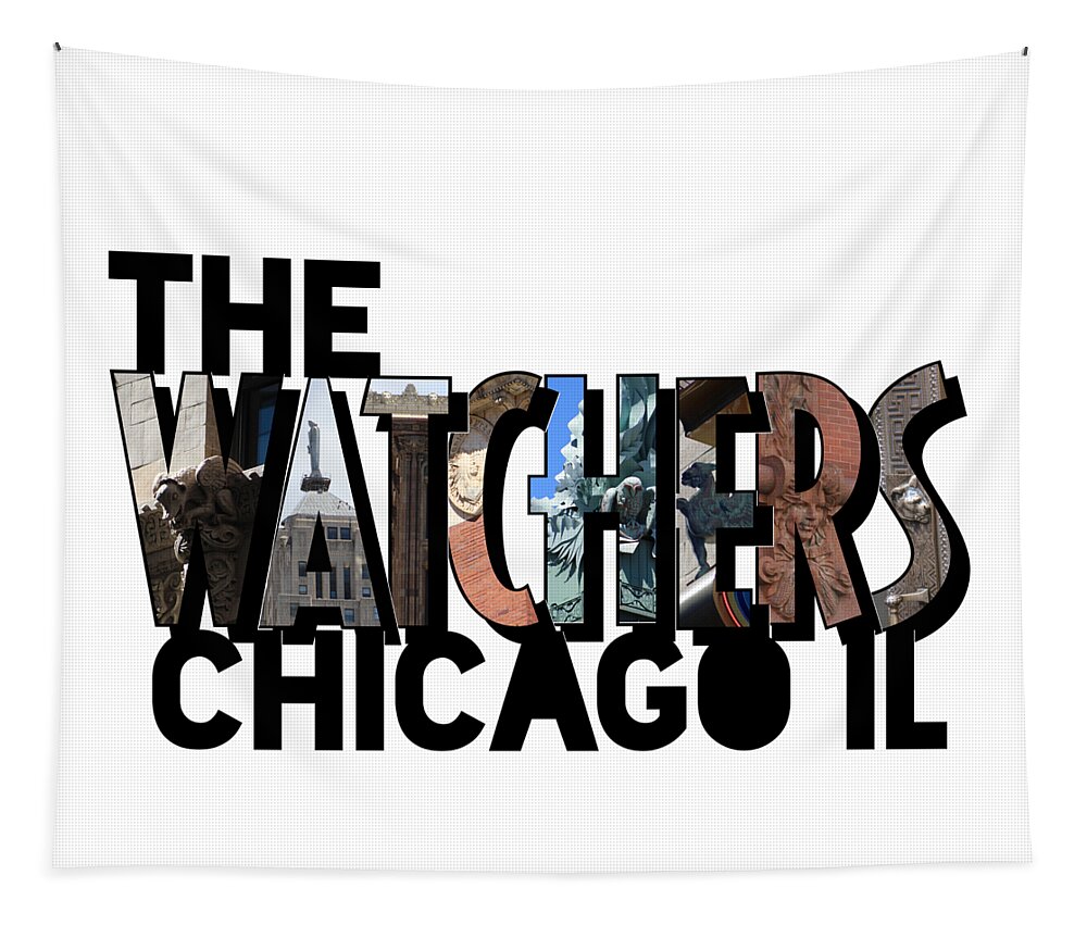 Big Letter Tapestry featuring the photograph The Watchers of Chicago Illinois Big Letter by Colleen Cornelius