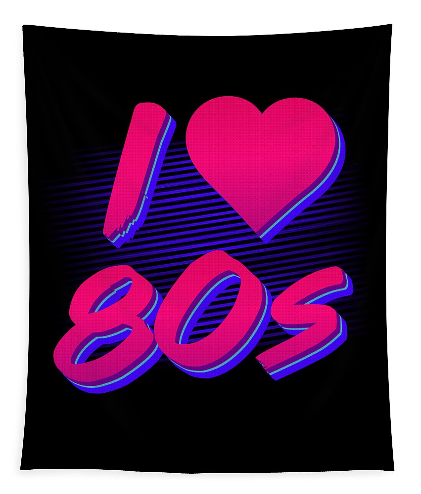 Funny Tapestry featuring the digital art I Love the 80s #1 by Flippin Sweet Gear