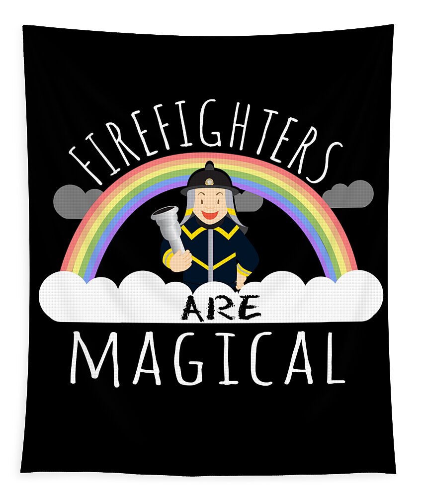 Funny Tapestry featuring the digital art Firefighters Are Magical #2 by Flippin Sweet Gear