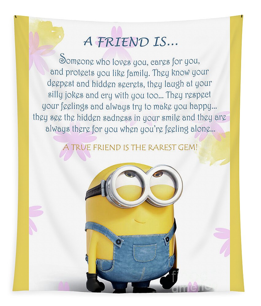 A Friend is.. Minions Cute Friendship Quotes - 29 Tapestry by Prar ...