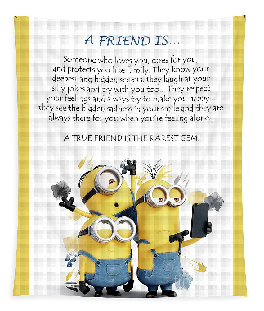 A Friend is.. Minions Cute Friendship Quotes - 4 Tapestry by Prar ...