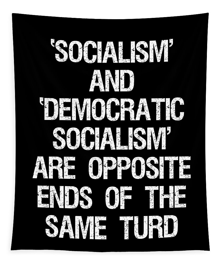 Funny Tapestry featuring the digital art Anti Democratic Socialism by Flippin Sweet Gear