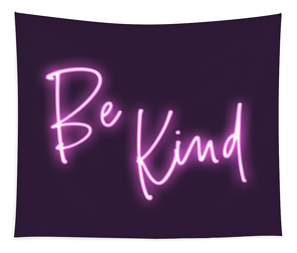 Be Kind Tapestry featuring the photograph Be kind pink neon by Delphimages Photo Creations