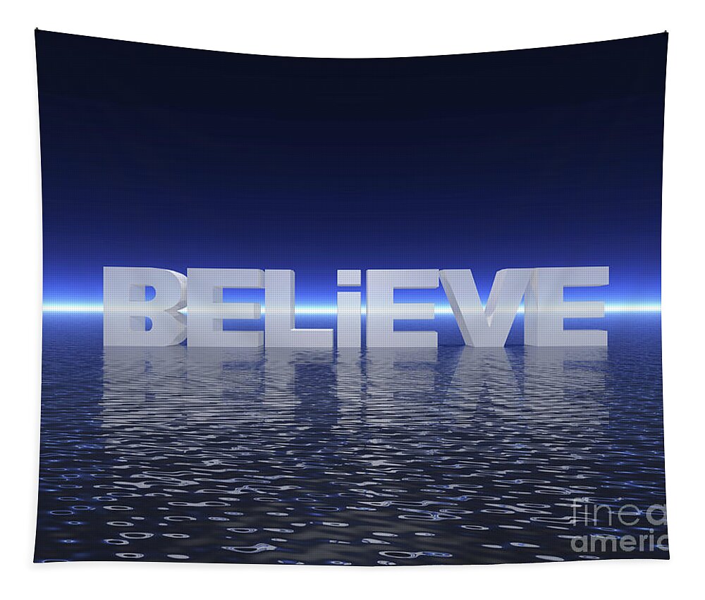 Believe Tapestry featuring the digital art Believe 2 by Phil Perkins