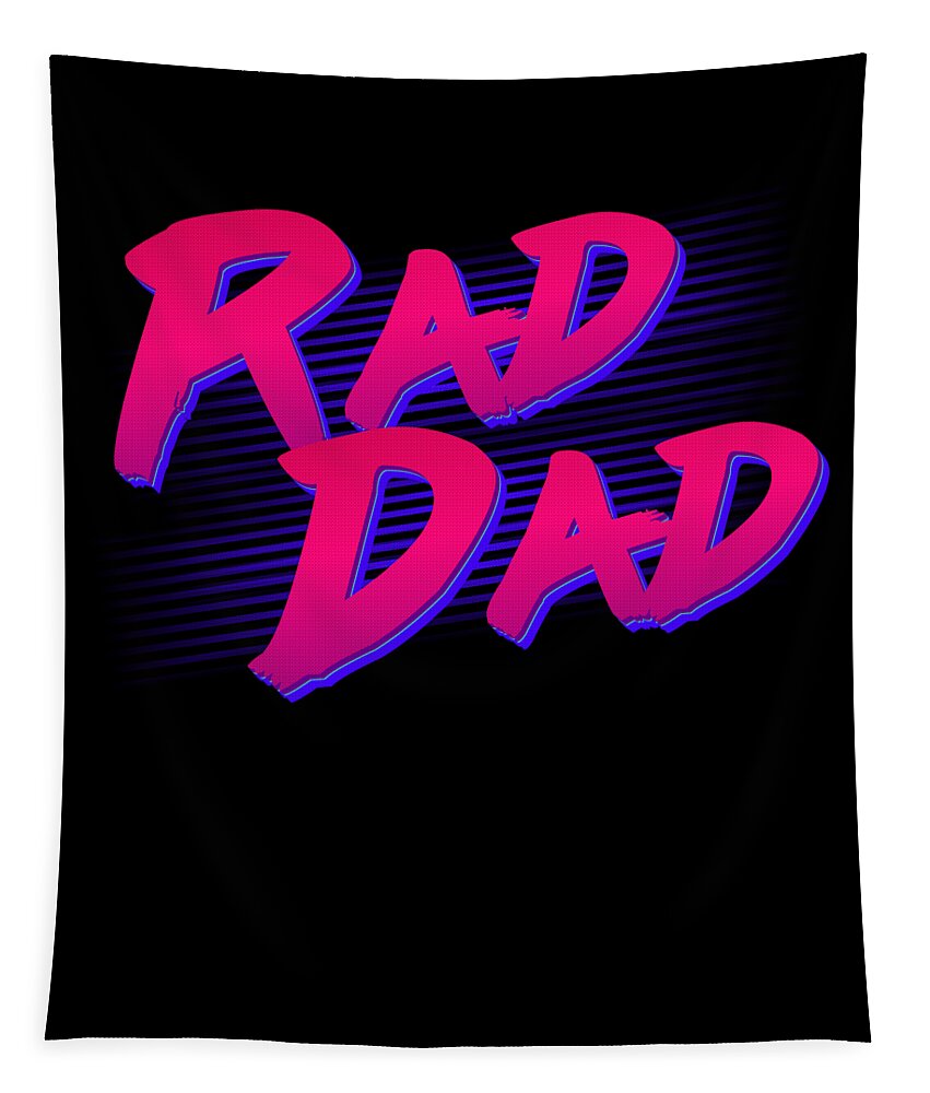 Cool Tapestry featuring the digital art Best Gift for Dad Rad Dad Retro by Flippin Sweet Gear