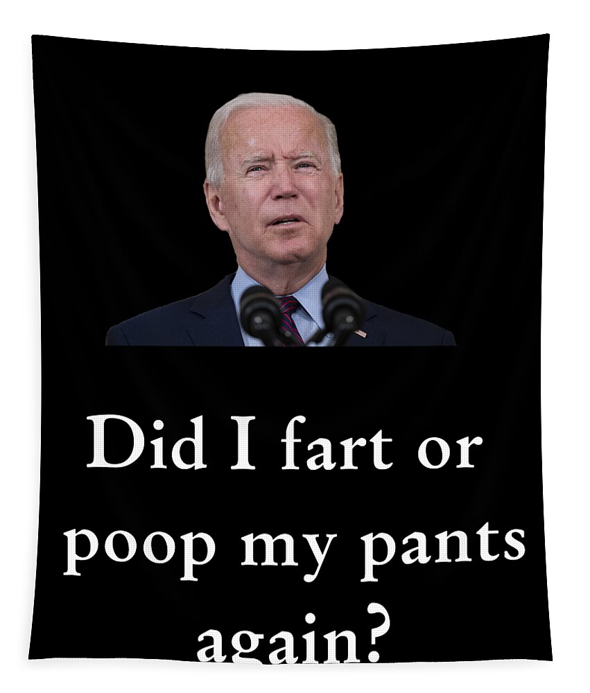 Biden Tapestry featuring the digital art Biden fart or poop? by James Smullins