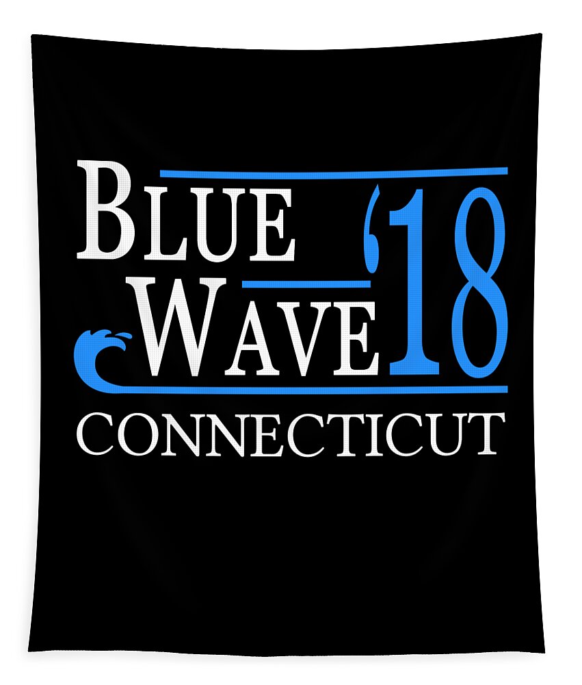 Election Tapestry featuring the digital art Blue Wave CONNECTICUT Vote Democrat by Flippin Sweet Gear