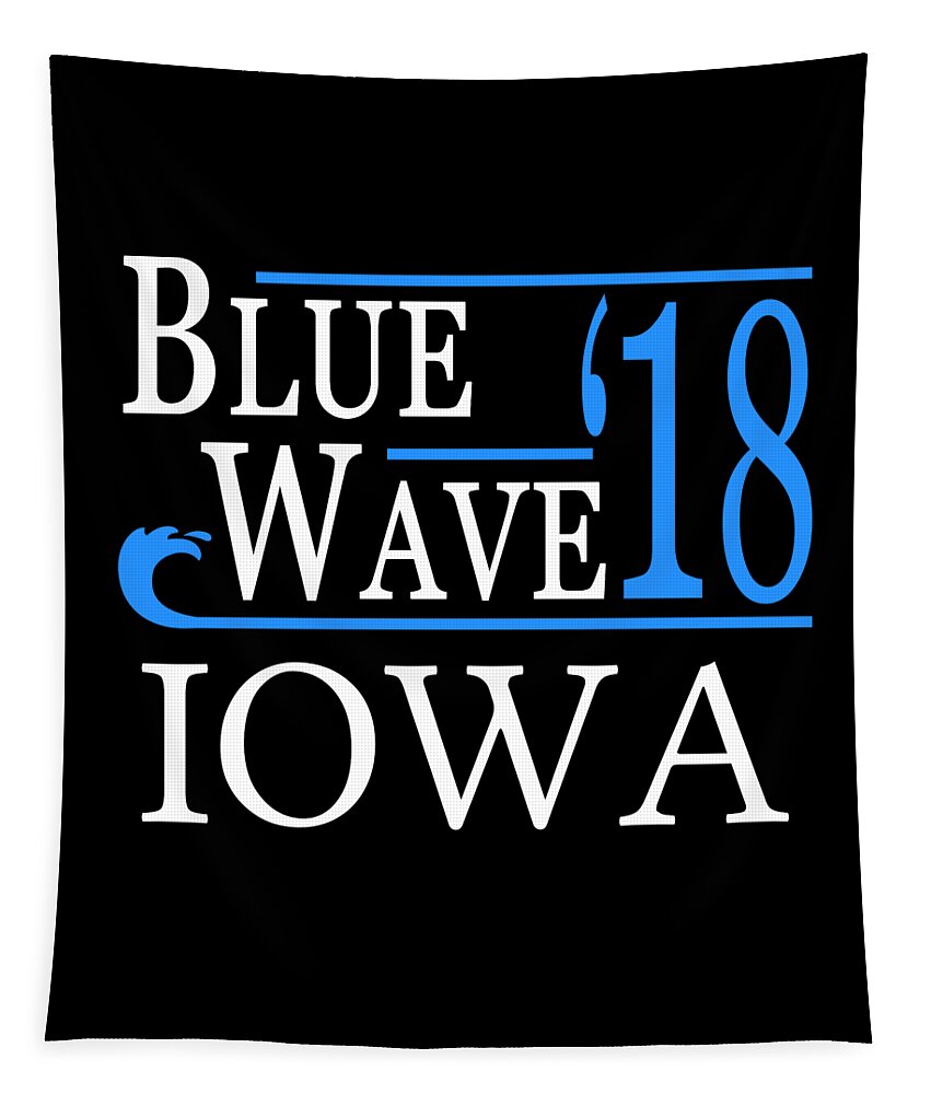 Election Tapestry featuring the digital art Blue Wave IOWA Vote Democrat by Flippin Sweet Gear