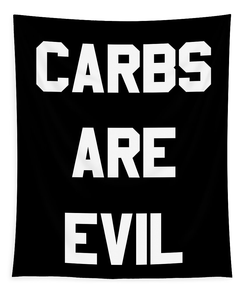 Funny Tapestry featuring the digital art Carbs Are Evil by Flippin Sweet Gear