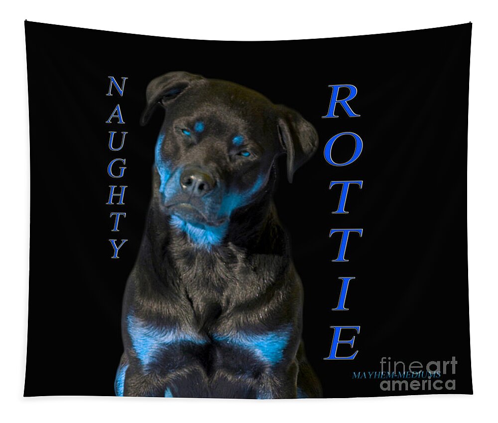 Rottie Tapestry featuring the mixed media Cezar Blue Naughy Rottie by Mayhem Mediums
