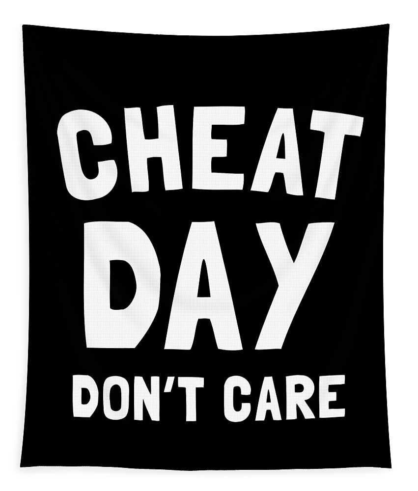 Funny Tapestry featuring the digital art Cheat Day Dont Care by Flippin Sweet Gear