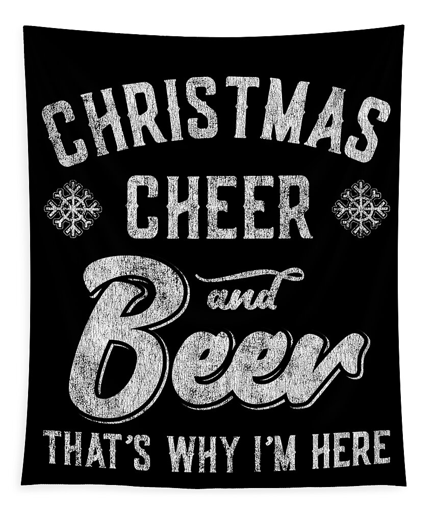 Christmas 2023 Tapestry featuring the digital art Christmas Cheer and Beer Thats Why Im Here by Flippin Sweet Gear