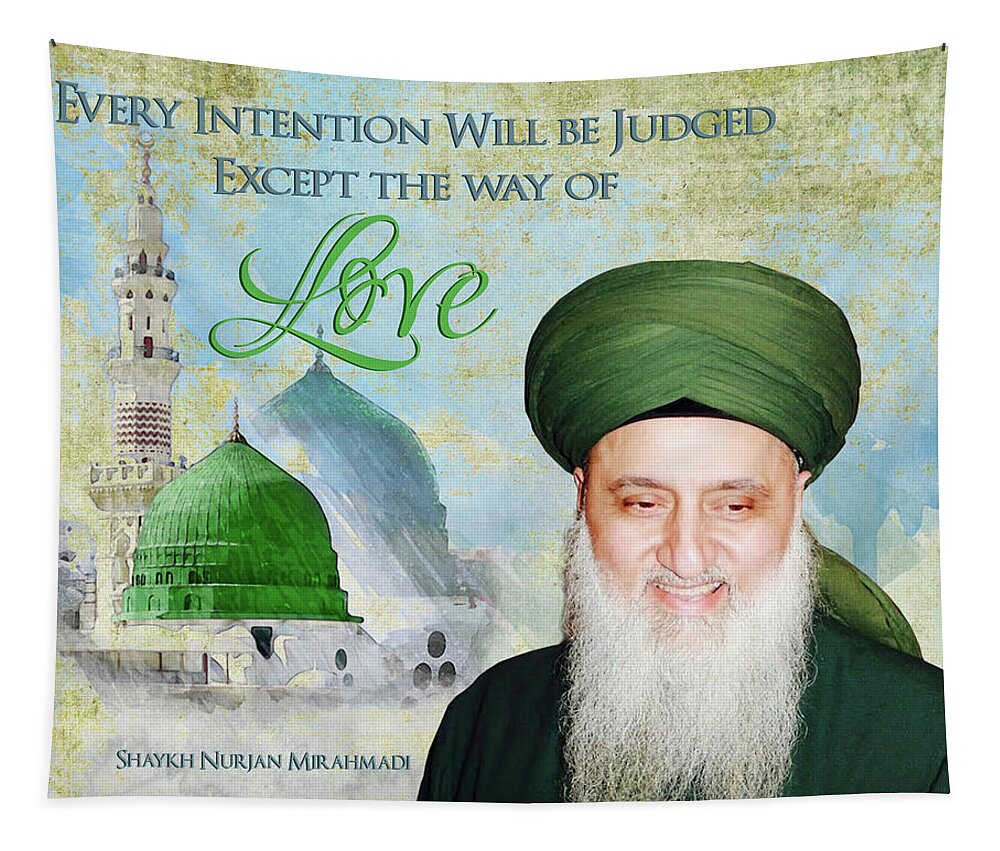 Sufi Tapestry featuring the digital art Come to the Way of Love - Shaykh Nurjan by Sufi Meditation Center