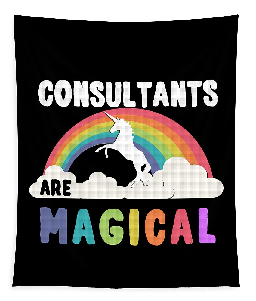 Funny Tapestry featuring the digital art Consultants Are Magical by Flippin Sweet Gear