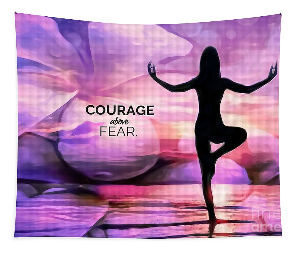 Courage Above Fear Tapestry featuring the mixed media Courage Above Fear by Laurie's Intuitive