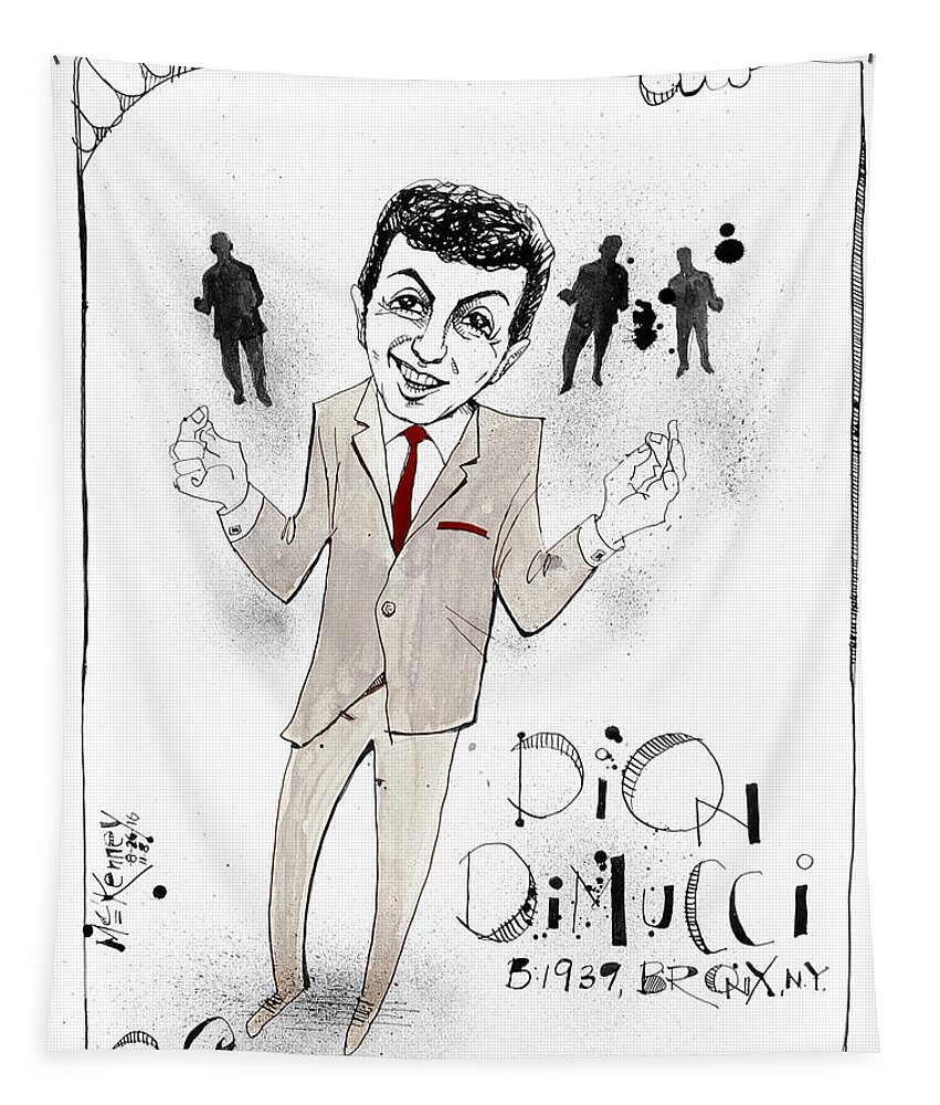  Tapestry featuring the drawing Dion DiMucci by Phil Mckenney